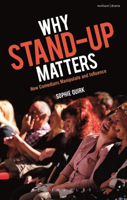 Sophie Quirk - Why Stand-up Matters, E-bok