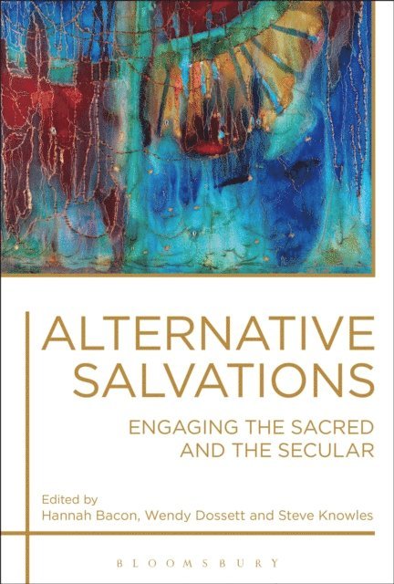 Hannah Bacon, Wendy Dossett, Steve Knowles - Alternative Salvations, E-bok