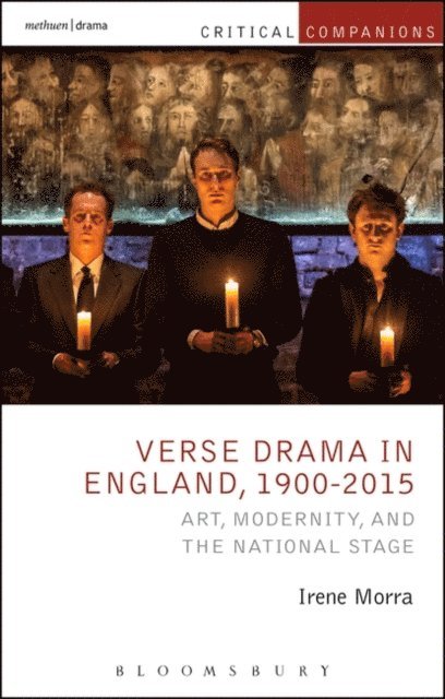 Irene Morra - Verse Drama in England, 1900-2015, E-bok