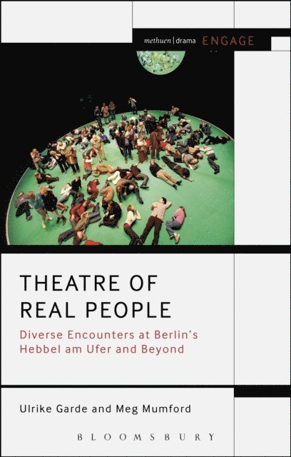 Ulrike Garde, Meg Mumford - Theatre of Real People, E-bok