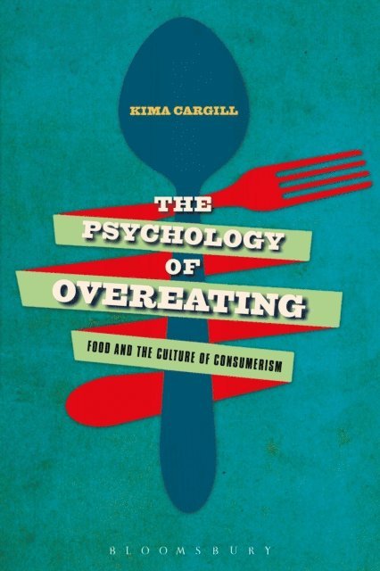 Kima Cargill - Psychology of Overeating, E-bok