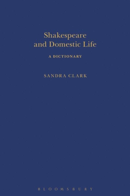 Sandra Clark - Shakespeare and Domestic Life, E-bok