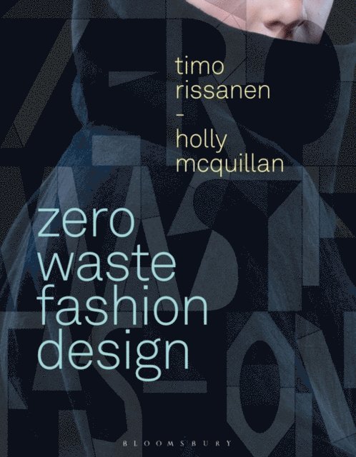Timo Rissanen, Holly McQuillan - Zero Waste Fashion Design, E-bok