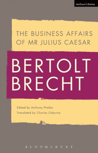 Bertolt Brecht, Anthony Phelan, Tom Kuhn - Business Affairs of Mr Julius Caesar, E-bok