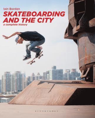 Skateboarding and the City av Iain Borden