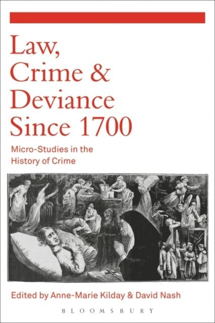 David Nash, Anne-Marie Kilday - Law, Crime and Deviance since 1700, E-bok
