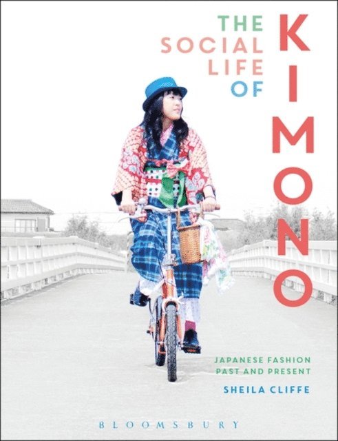 Sheila Cliffe - Social Life of Kimono, E-bok