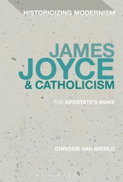 Chrissie Van Mierlo - James Joyce and Catholicism, E-bok
