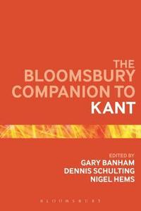 Bloomsbury Companion to Kant