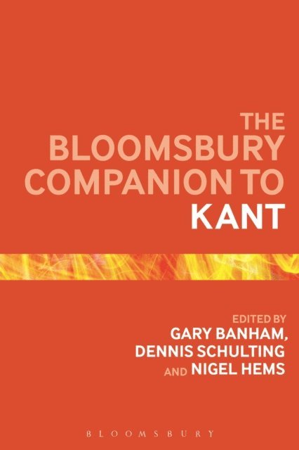 Gary Banham, Dennis Schulting, Nigel Hems - Bloomsbury Companion to Kant, E-bok