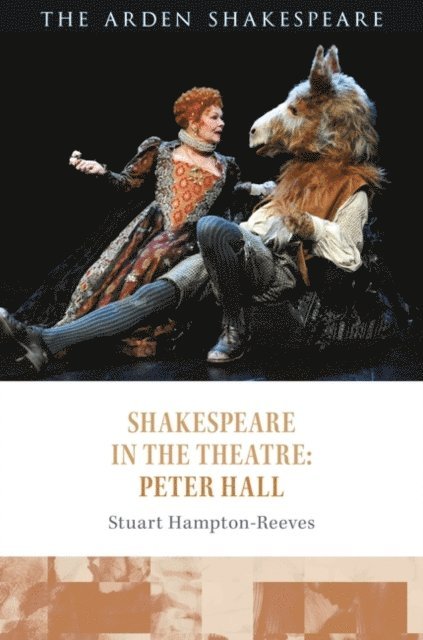 Stuart Hampton-Reeves - Shakespeare in the Theatre: Peter Hall, E-bok