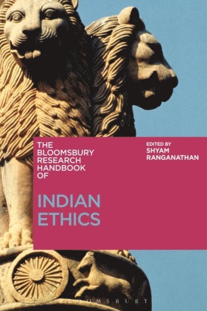 Shyam Ranganathan - Bloomsbury Research Handbook of Indian Ethics, E-bok