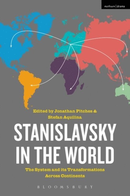 Jonathan Pitches, Stefan Aquilina - Stanislavsky in the World, E-bok
