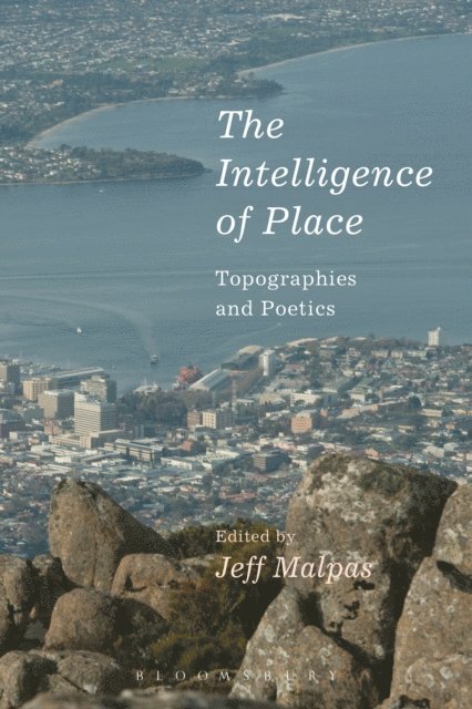Jeff Malpas - Intelligence of Place, E-bok