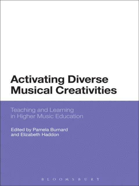 Pamela Burnard, Elizabeth Haddon - Activating Diverse Musical Creativities, E-bok