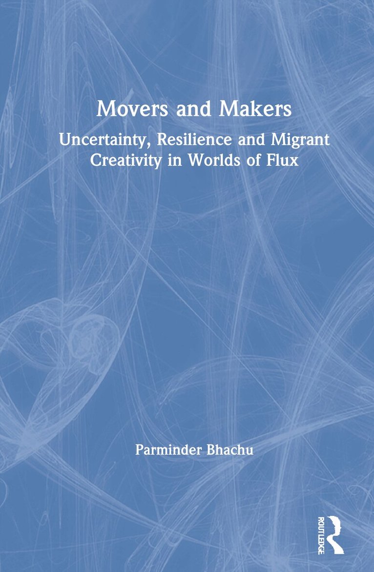 Parminder Bhachu - Movers and Makers, Inbunden. Tillgänglighet: Lägg i varukorg