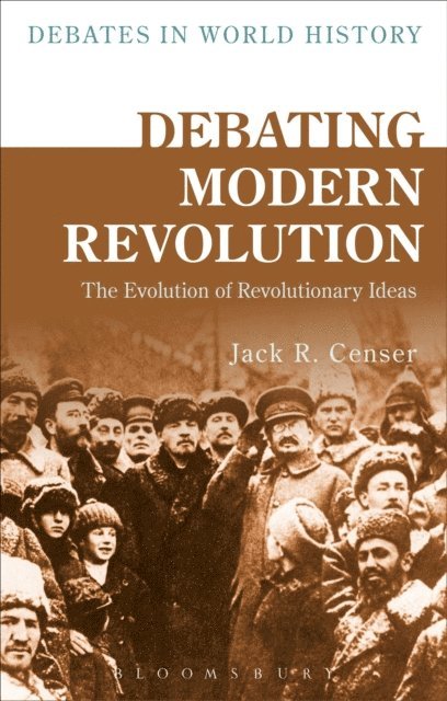 Jack R. Censer - Debating Modern Revolution, E-bok