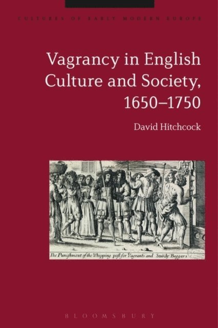 David Hitchcock - Vagrancy in English Culture and Society, 1650-1750, E-bok