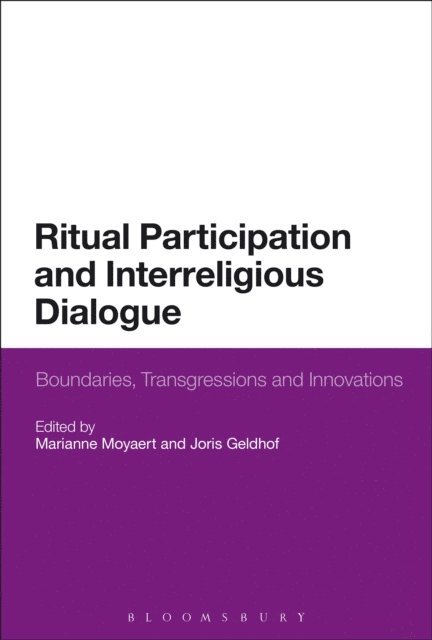 Marianne Moyaert, Joris Geldhof - Ritual Participation and Interreligious Dialogue, E-bok