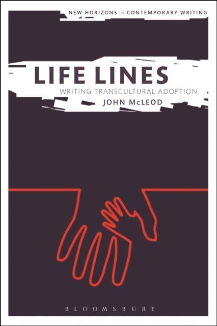 John McLeod - Life Lines: Writing Transcultural Adoption, E-bok