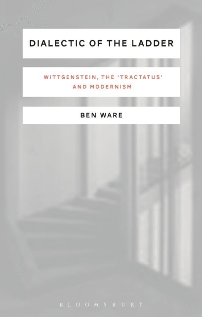 Ben Ware - Dialectic of the Ladder, E-bok