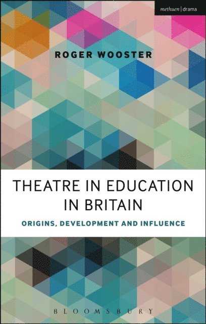 Roger Wooster - Theatre in Education in Britain, E-bok