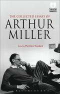 Collected Essays of Arthur Miller