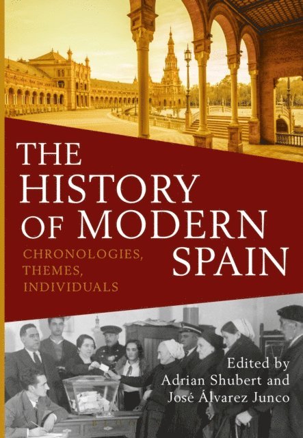 Adrian Shubert, José Alvarez Junco - History of Modern Spain, E-bok