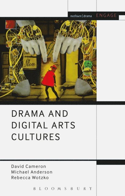 David Cameron, Rebecca Wotzko, Michael Anderson - Drama and Digital Arts Cultures, E-bok