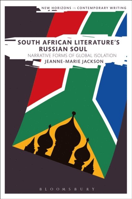 Jeanne-Marie Jackson - South African Literature's Russian Soul, E-bok
