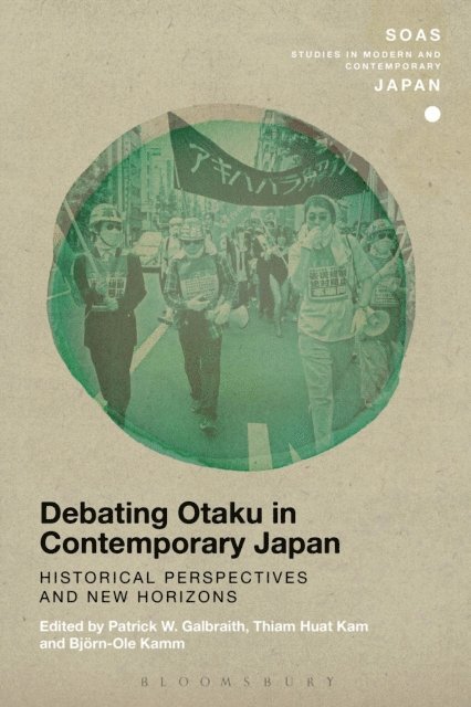Patrick W. Galbraith, Thiam Huat Kam, Björn-Ole Kamm - Debating Otaku in Contemporary Japan, E-bok