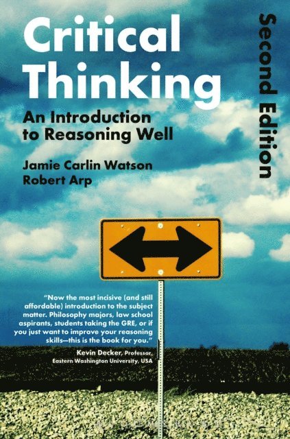 Robert Arp, Jamie Carlin Watson - Critical Thinking, E-bok