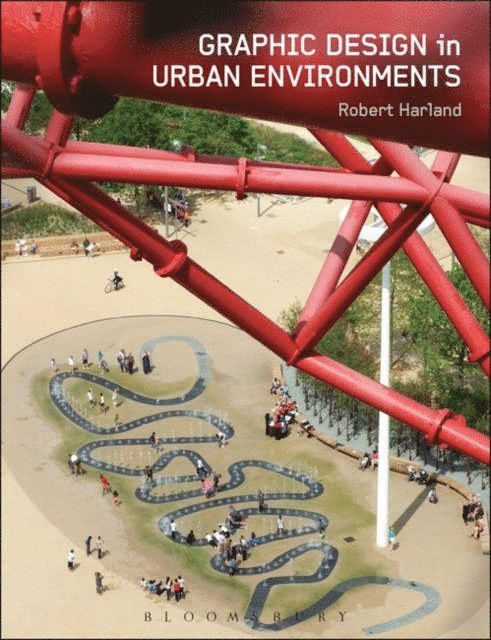 Robert Harland - Graphic Design in Urban Environments, E-bok