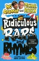Mc Grammar, Michael Rosen, Mike Byrne - Ridiculous Raps and Rhymes : The laugh-out-loud rhyming adventure from two literary icons (Signed Edition), Häftad