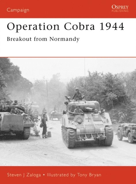 Steven J. Zaloga - Operation Cobra 1944, E-bok