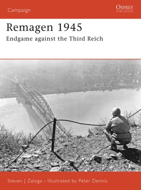 Steven J. Zaloga - Remagen 1945, E-bok