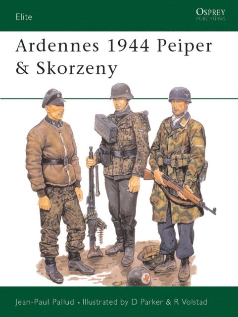 Jean-Paul Pallud - Ardennes 1944 Peiper & Skorzeny, E-bok
