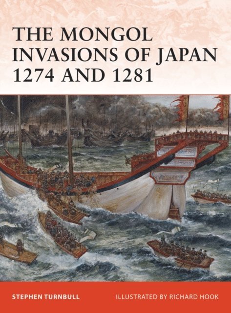 Stephen Turnbull - Mongol Invasions of Japan 1274 and 1281, E-bok