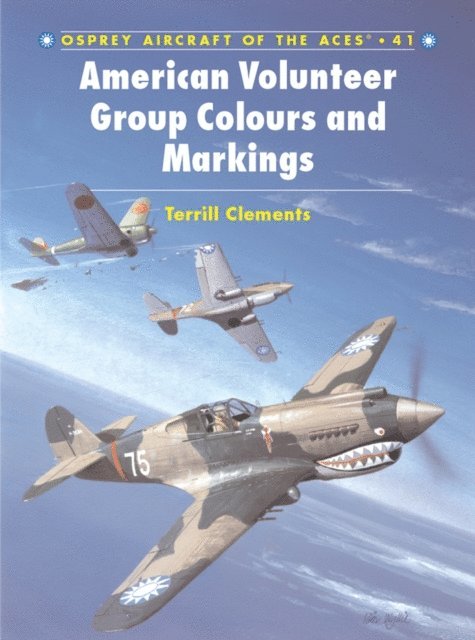 Terrill J Clements - American Volunteer Group ‘Flying Tigers’ Aces, E-bok