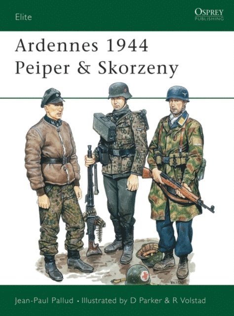 Jean-Paul Pallud - Ardennes 1944 Peiper & Skorzeny, E-bok