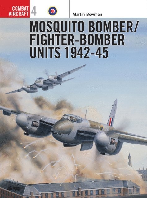 Martin Bowman - Mosquito Bomber/Fighter-Bomber Units 1942–45, E-bok