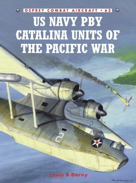 Louis B Dorny - US Navy PBY Catalina Units of the Pacific War, E-bok