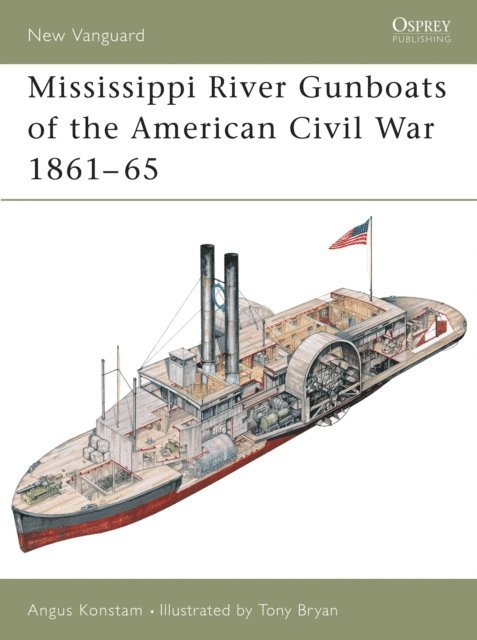 Angus Konstam - Mississippi River Gunboats of the American Civil War 1861–65, E-bok