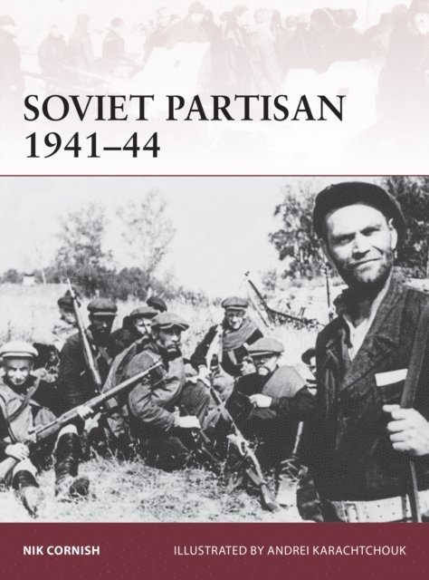 Nik Cornish - Soviet Partisan 1941–44, E-bok