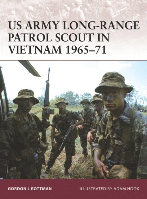 Gordon L. Rottman - US Army Long-Range Patrol Scout in Vietnam 1965-71, E-bok