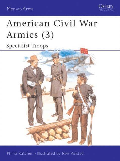 Philip Katcher - American Civil War Armies (3), E-bok