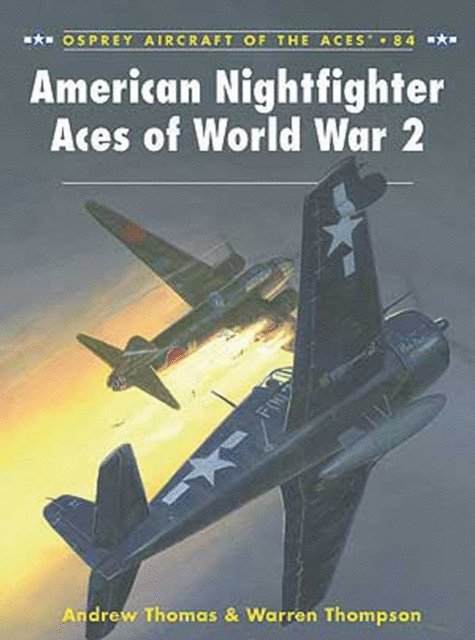 Warren Thompson, Andrew Thomas - American Nightfighter Aces of World War 2, E-bok