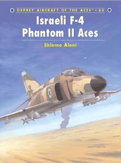 Shlomo Aloni - Israeli F-4 Phantom II Aces, E-bok