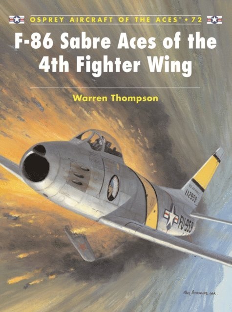 Warren Thompson - F-86 Sabre Aces of the 4th Fighter Wing, E-bok