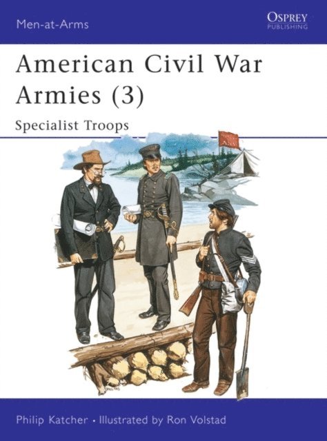 Philip Katcher - American Civil War Armies (3), E-bok